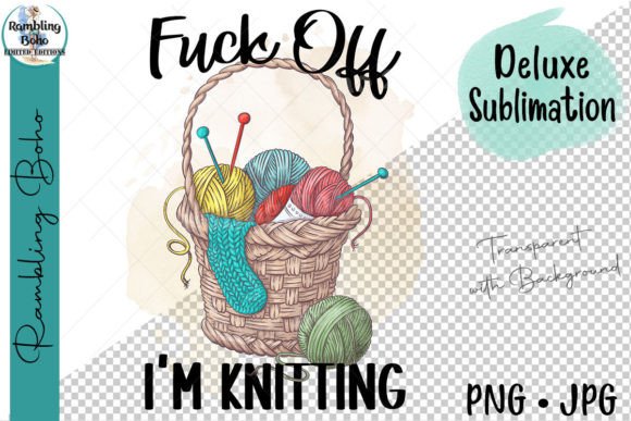 Download Humorous Fk off I'm Knitting Yarn Png - Png Collection