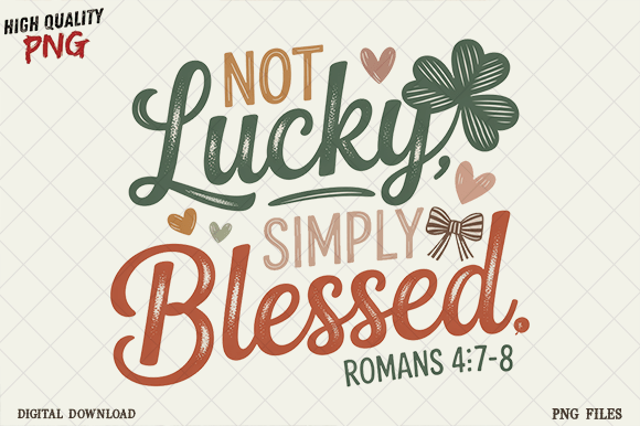 Download Not Lucky Simply Blessed PNG, Lucky PNG - Png Collection