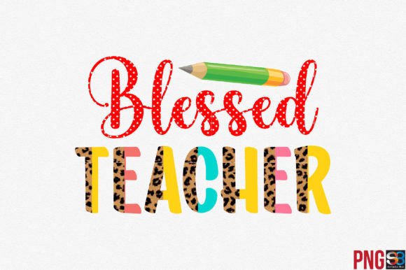 Download Blessed Teacher Png Sublimation - Png Collection