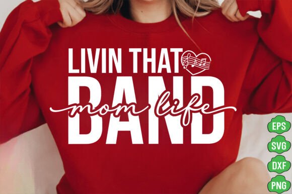 Download Livin That Band Mom Life Svg Png,Mom Svg - Png Collection